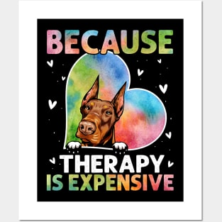 Because Therapy Is Expensive Doberman Posters and Art